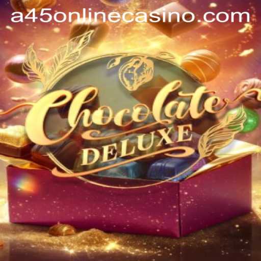 Exploring the Sweet World of ChocolateDeluxe and the Exciting Keyword 'a45'